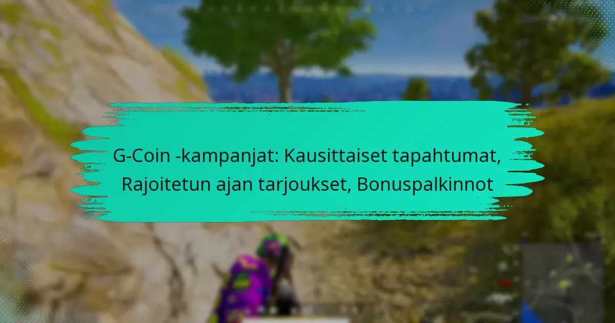 G-Coin -kampanjat: Kausittaiset tapahtumat, Rajoitetun ajan tarjoukset, Bonuspalkinnot
