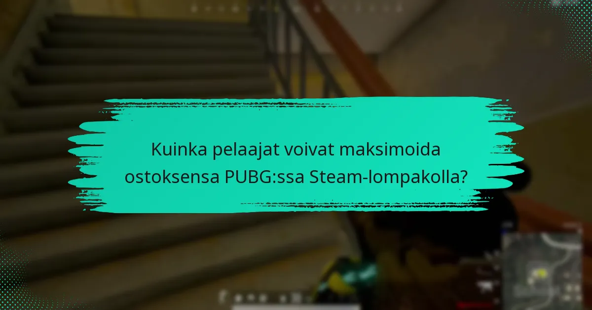 Kuinka pelaajat voivat maksimoida ostoksensa PUBG:ssa Steam-lompakolla?