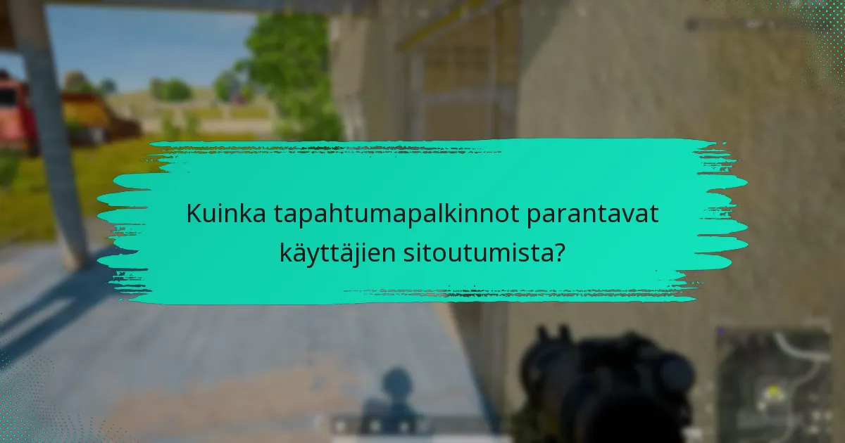 Mitkä eksklusiiviset esineet osallistujat voivat ansaita tapahtuman aikana?