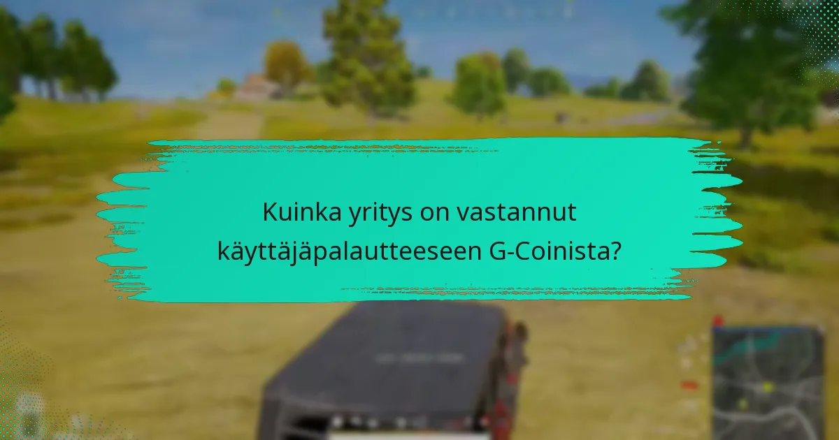 Mitkä ovat yleiset ongelmat, joita käyttäjät kohtaavat G-Coinissa?