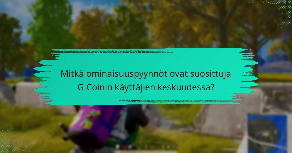 Kuinka yritys on vastannut käyttäjäpalautteeseen G-Coinista?