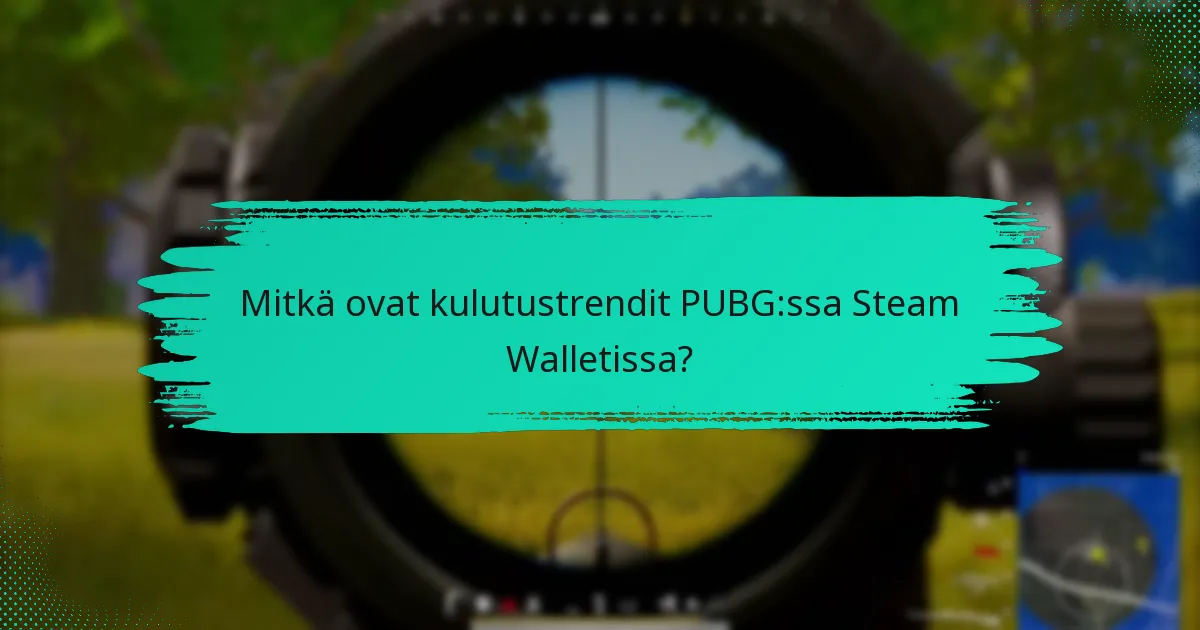 Kuinka PUBG:n kulutus vertautuu muihin peleihin Steamissa?