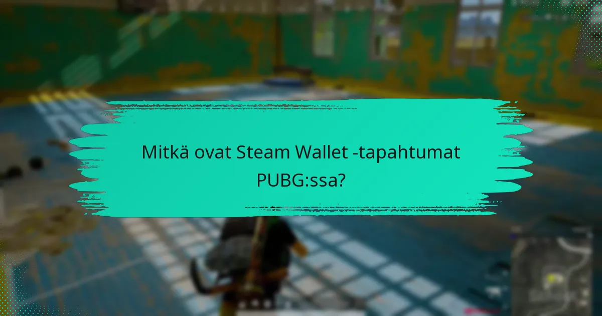 Kuinka pelaajat voivat osallistua Steam Wallet -tapahtumiin?