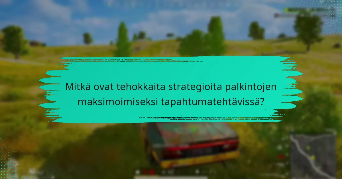 Mitkä vinkit voivat johtaa onnistuneisiin tuloksiin tapahtumatehtävissä?