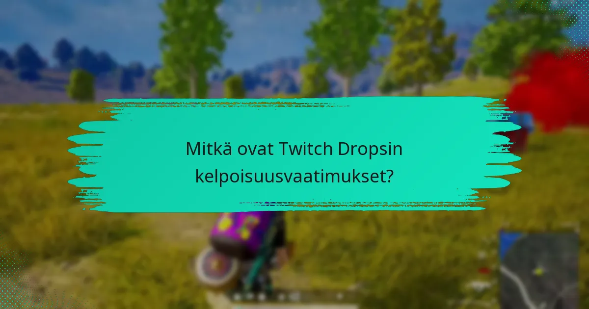 Kuinka Twitch Drops vertautuu muihin palkintojärjestelmiin?