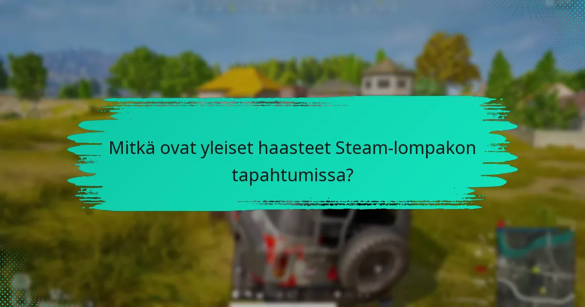 Mitkä vaihtoehdot ovat olemassa Steam-lompakon tapahtumien hallintaan?